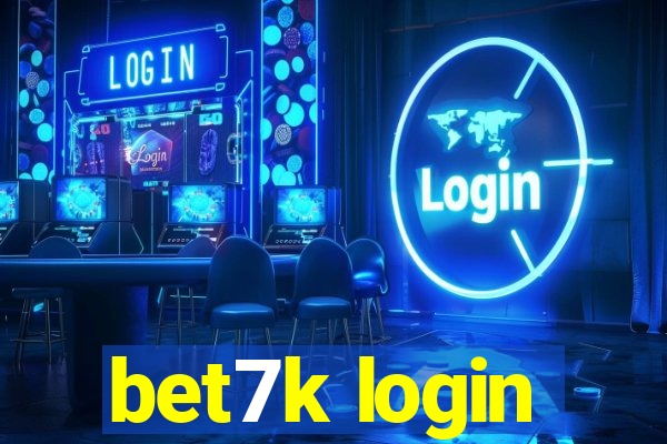 bet7k login